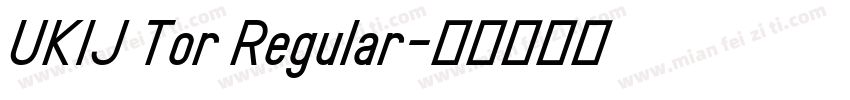 UKIJ Tor Regular字体转换